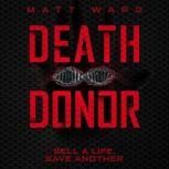 Death Donor, Matt Ward