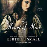 This Heart of Mine, Bertrice Small