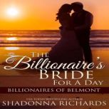 Billionaires Bride for a Day, The  ..., Shadonna Richards