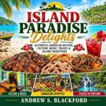 Island Paradise Delights, Andrew S. Blackford