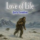 Love of Life, Jack London