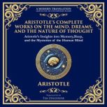 Aristotles Complete Works on the Min..., Aristotle