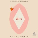 Born, Lucy Inglis