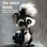 The Smart Skunk, Kelly Johnson