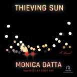 Thieving Sun, Monica Datta