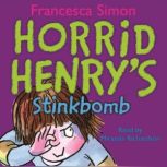 Horrid Henrys Stinkbomb, Francesca Simon