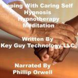 Coping With Caring Self Hypnosis Hypn..., Key Guy Technology LLC