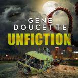 Unfiction, Gene Doucette