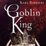 Goblin King, Kara Barbieri