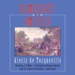 Democracy in America, Alexis de Tocqueville; translated by George Lawrence