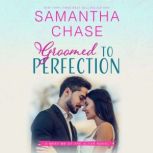 Groomed to Perfection, Samantha Chase