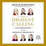 The Highest Calling, David M. Rubenstein