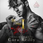 By Sin I Rise: Part One, Cora Reilly