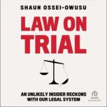 Law on Trial, Shaun OsseiOwusu