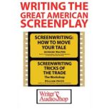 Writing the Great American Screenplay..., Richard Walter