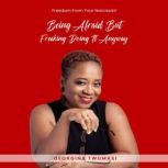 Being Afraid but Freaking Doing It An..., Georgina Twumasi