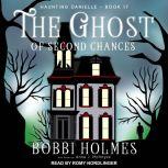 The Ghost of Second Chances, Bobbi Holmes