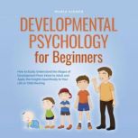 Developmental Psychology for Beginner..., Maria Kiemer