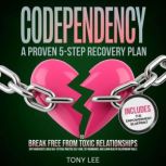 Codependency, Tony Lee