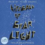 Lifespan of Starlight, Thalia Kalkipsakis