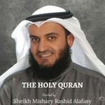 The Holy Quran  Sheikh Mishary Rashi..., Allah