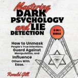 Mastering Dark Psychology and Lie Det..., Ronald Gill