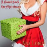 A Giant Cock for Christmas, Ana Lorgy