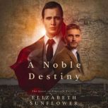 A Noble Destiny, Elizabeth Sunflower