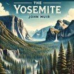 The Yosemite, John Muir