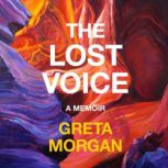 The Lost Voice, Greta Morgan