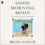 Good Morning Moon, Brad Gooch