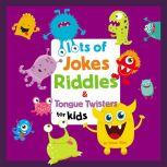 Lots of Jokes, Riddles and Tongue Twisters for Kids, Whee Winn