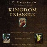 Kingdom Triangle, J. P. Moreland