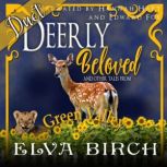 Deerly Beloved, Elva Birch