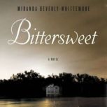 Bittersweet, Miranda Beverly-Whittemore