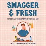 Swagger  Fresh, WellBeing Publishing