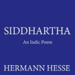 Siddhartha An Indic Poem, Hermann Hesse