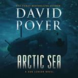Arctic Sea A Dan Lenson Novel, David Poyer