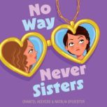 No Way Never Sisters, Chantel Acevedo
