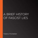 A Brief History of Fascist Lies, Federico Finchelstein