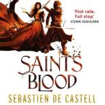 Saints Blood, Sebastien de Castell