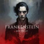 Frankenstein, Mary Shelley