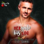 Her Yule His Log, C.D. Gorri