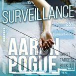 Surveillance, Aaron Pogue