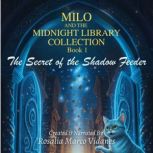 The Secret of the Shadow Feeder, Rosalia Marco Vidanes