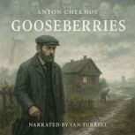Gooseberries, Anton Chekhov