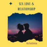 Sex Love  Relationships, Kristinia