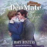A Den Mate for Dylan, Emory Winters