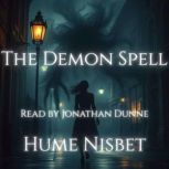 The Demon Spell, Hume Nisbet
