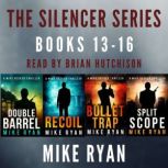 The Silencer Series Box Set Books 13..., Mike Ryan